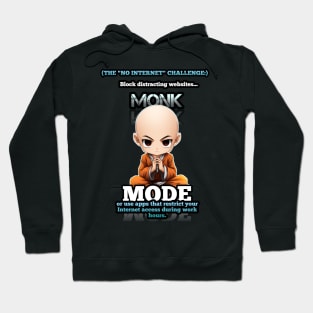 No Internet Challenge - Monk Mode - Stress Relief - Focus & Relax Hoodie